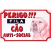 PLACA ANTI-SOCIAL FILA BAIO(25X33)